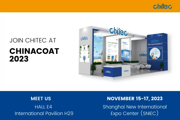 CHINACOAT 2023: Join Chitec at the Largest Coatings and Paint Industry Exhibition