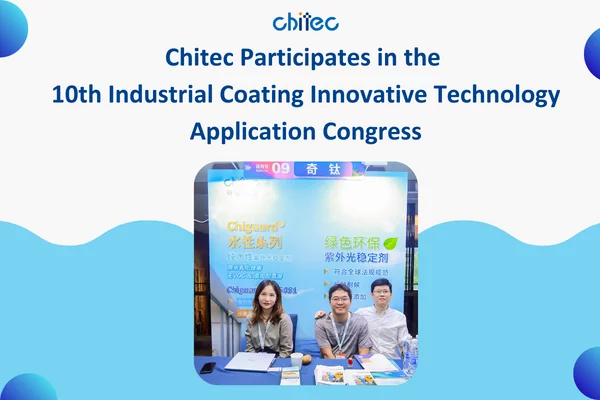Chitec Participates in the 10th Industrial Coating Innovative Technology Application Congress