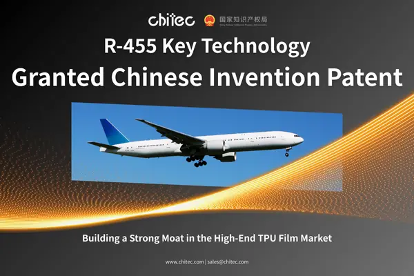 R-455 Granted Key China Patent, Building a Strategic Moat in the High-End TPU Film Market