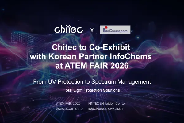 Chitec to Co-Exhibit with Korean Partner InfoChems at ATEM FAIR 2026