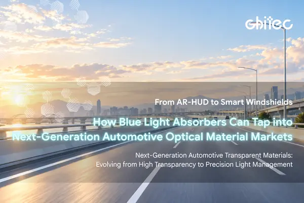 From AR-HUD to Smart Windshields: How Blue-Band Absorbers Are Tapping into Automotive Optics