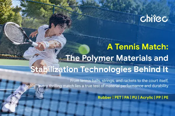 The Polymer Science and Stabilization Technologies Behind a Tennis Match